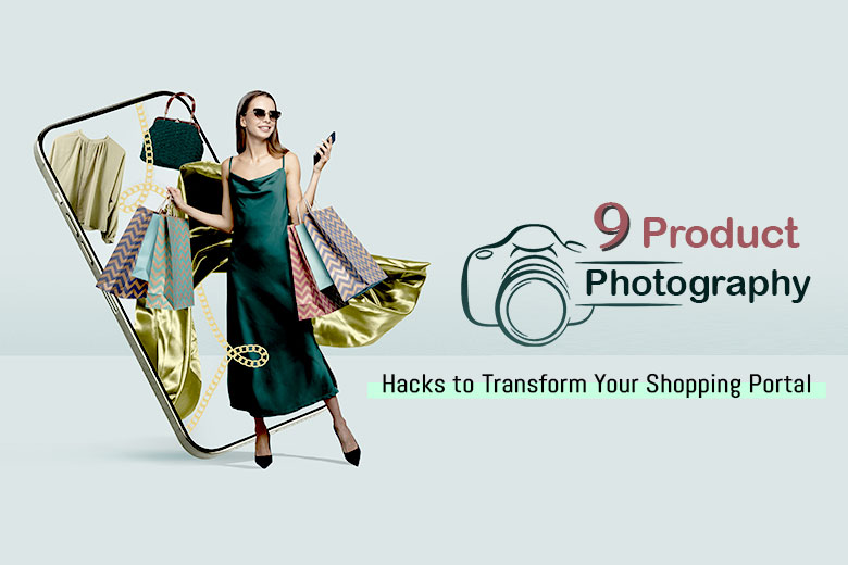 9-product-photography-hacks-to-transform-your-shopping-portal