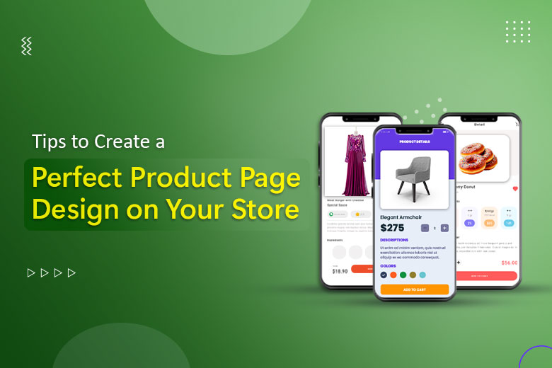 Tips To Create A Perfect Product Page Design On Your Store